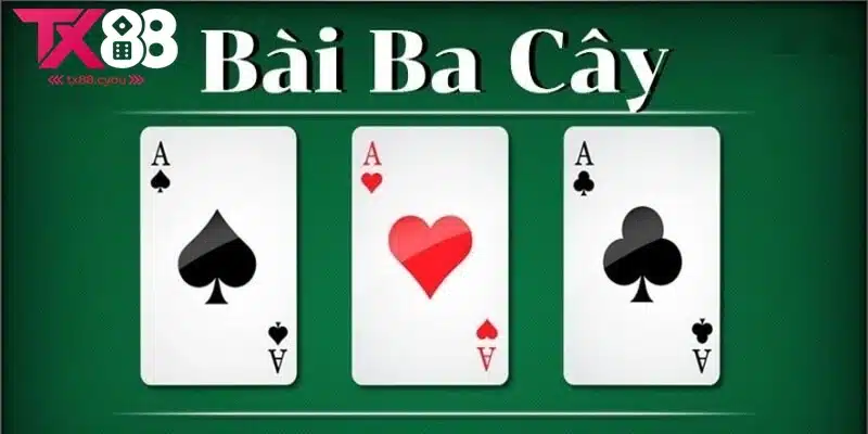 Bài Ba Cây Đổi Thưởng - Hướng Dẫn, Kinh Nghiệm, Chơi Game TX88 1 Giới thiệu về nguồn gốc của game 3 cây
