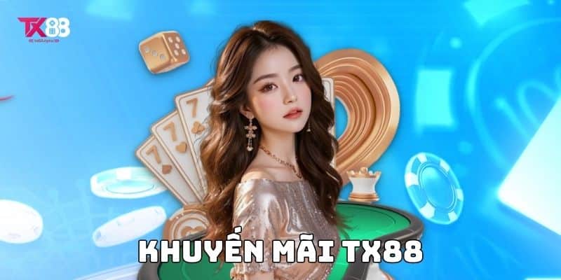 Trang chủ 15 Khuyến mãi Tx88 siêu hot