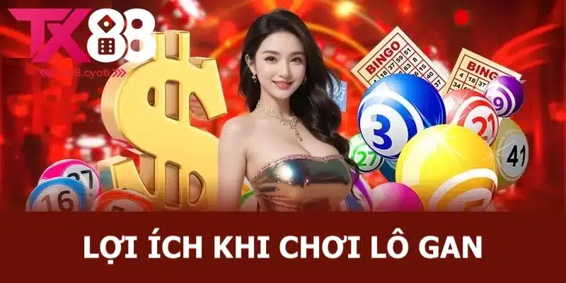 Lô Gan Lâu Ra - Giải Thích Ý Nghĩa, Lợi Ích & Phương Pháp Soi Lô 1 Lợi ích khi hội viên cá cược lô gan tại nhà cái