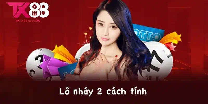 Lô Nháy 2 Cách Tính - Hướng Dẫn & Chiến Thuật Chi Tiết 1 Giải thích khái niệm về lô nháy 2