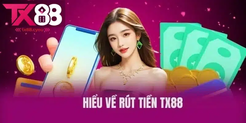 Nạp Tiền Rút Tiền TX88 2 Rút thưởng nhanh và an toàn với ngân hàng